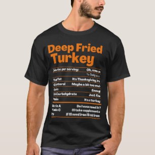 T-shirt Turquie profondément Fried Thanksgiving Nutrition 