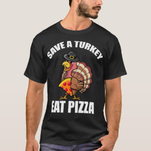 T-shirt Turquie Thanksgiving Eat Pizza Funny Vegan Pilgrie
