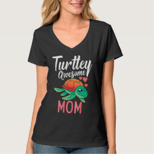 T-shirt Turtley Awesome Maman Turtle Pun Turtle Mère Crew