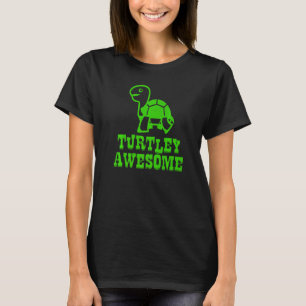T-shirt Turtley Awesome Turtle Joke Pun Citation