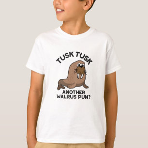 T-shirt Tusk Tusk Un autre Walrus Pun amusant animal Pun