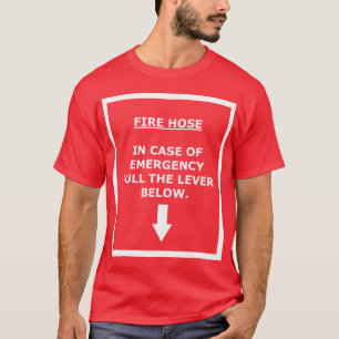 T-shirt Tuyau d'incendie - tirez le levier