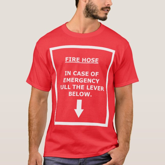 T-shirt Tuyau d'incendie - tirez le levier (Devant)