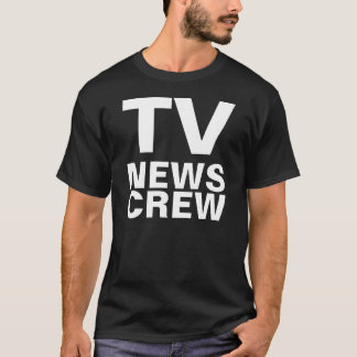 T-SHIRT TV, NOUVELLES, ÉQUIPAGE