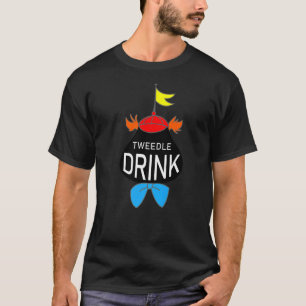 T-shirt Tweedle Buvez le meilleur pour le buveur