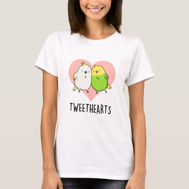 T-shirt Tweethearts Funny Inséparables Pun (Devant)