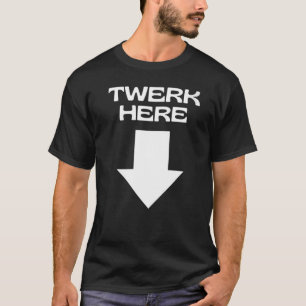 T-SHIRT TWERK ICI