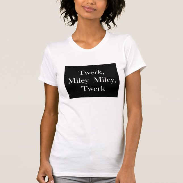 T-shirt Twerk Miley (Devant)