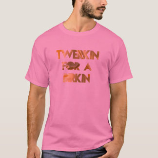 T-SHIRT TWERKIN POUR A BIRKIN