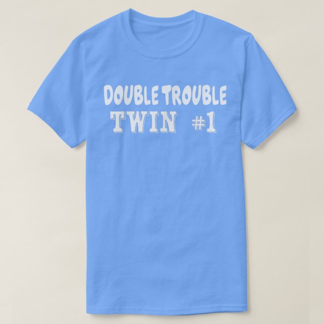 T-shirt Twin 1 Double Trouble Twins T s  (Design devant)