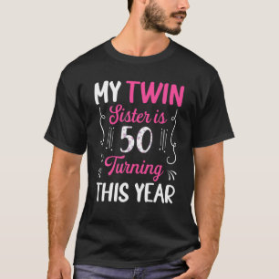 T-shirt Twin Soeur Est 50 Tourning Cette Année Mignonne 5