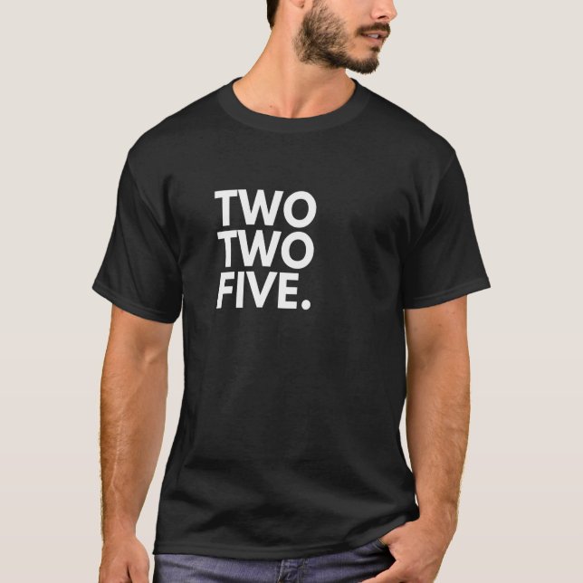T-shirt TWO TWO FIVE Area Code 225 Baton Rouge LA Louisian (Devant)