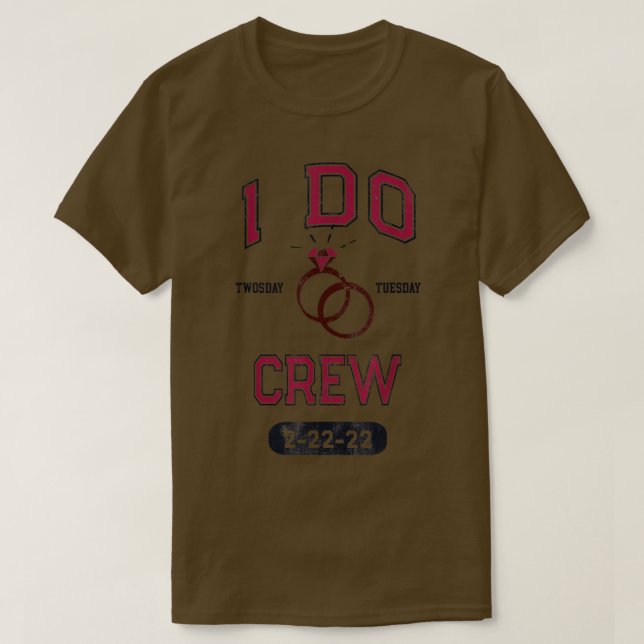 T-shirt TWOSDAY 2-22-22 I DO CREW Bridal Party Bride Bache (Design devant)