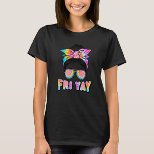 T-shirt Tye dye Chignon Méssy Ven Vendredi Yay Prof Fun TG