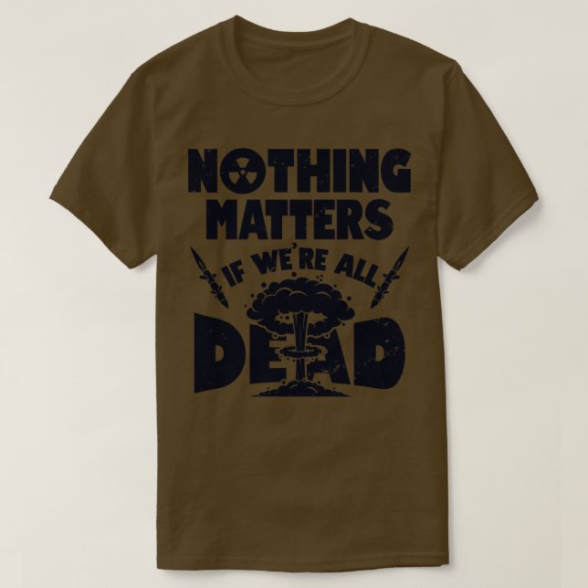 T-shirt Typographie de paix nucléaire anti-guerre Slogan R (Design devant)