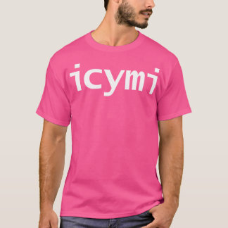T-shirt Typographie de texte blanc minimal ICYMI