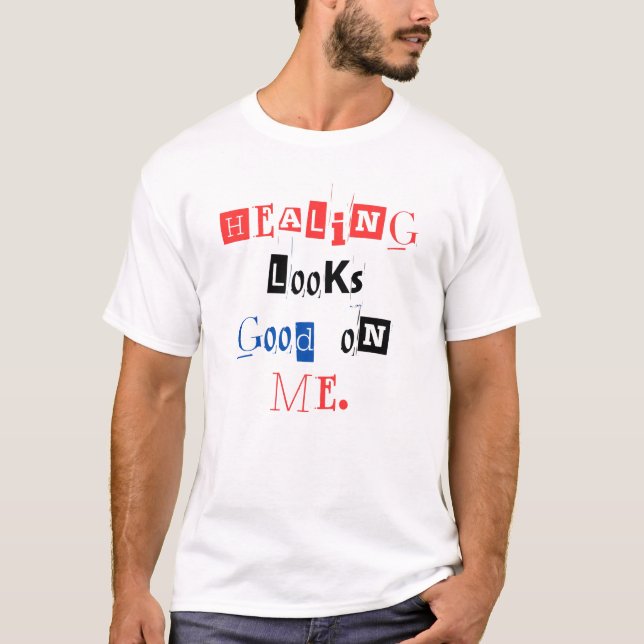 T-shirt Typographie Design La guérison me va bien. (Devant)