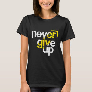 T-shirt Typographie en détresse motivante « Ne jamais aban