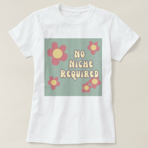 T-shirt Typographie Fleur Rétro Sans Niche Requise