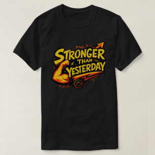 T-shirt Typographie Motivation Plus Forte Qu'Hier