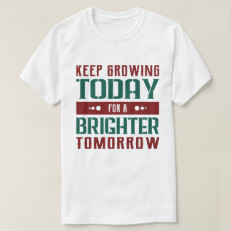 T-shirt Typographie Motivationnelle Garder Croître Aujourd