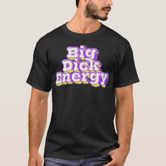 T-shirt Typographie rétro de Big Dick Energy