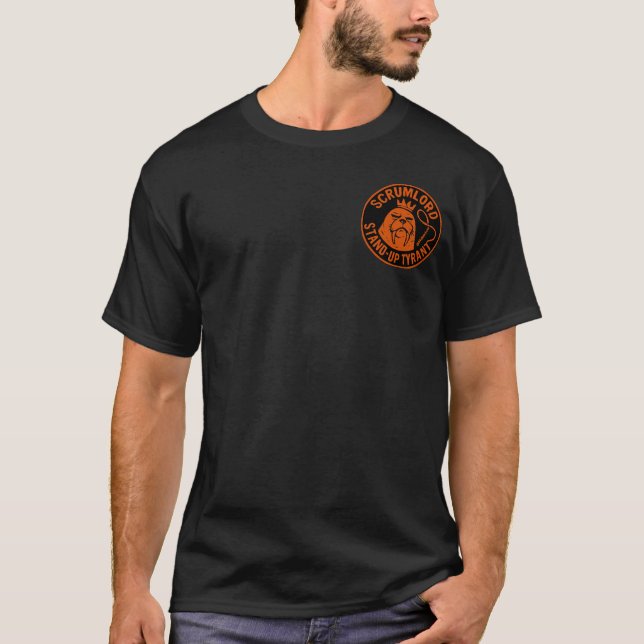T-shirt Tyran de StandUp Seigneur Scrum (Devant)