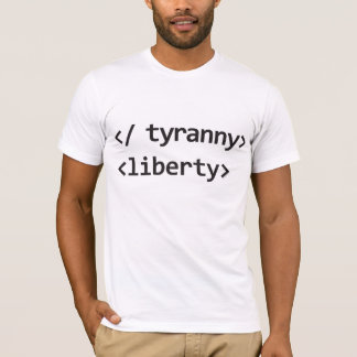 T-shirt "Tyrannie de fin - chemise de geeks de liberté