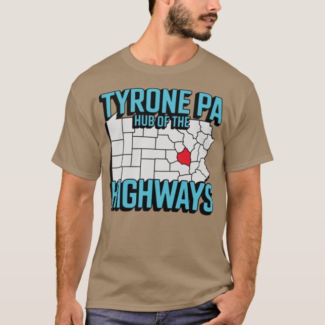T-shirt Tyrone PA - Hub of the Highways (Devant)