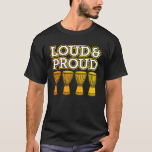 T-shirt u201CLoud & Proudu201D Love Djembe batterie africa