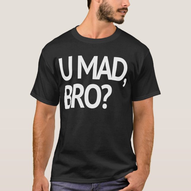 T-SHIRT U FOU, BRO ? ORIGINAL (Devant)