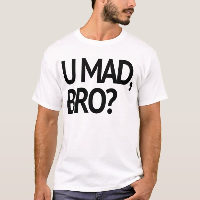 T-SHIRT U FOU, BRO ? ORIGINAL (Devant)