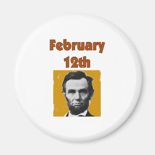 T - Shirt u. Geschenke Abraham Lincoln am 12. Magnet