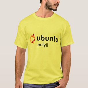 T-shirt Ubuntu seulement ! !