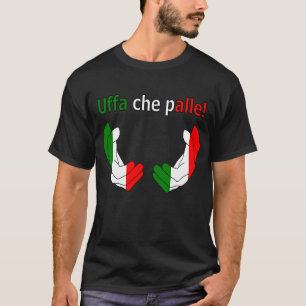 T-shirt Uffa che palle !