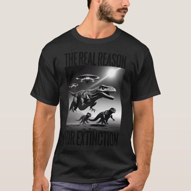 T-shirt Ufos Chasse T-Rex Dino Extinct Raisons Réelles (Devant)