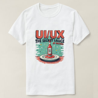 T-shirt Ui Ux La Sauce Secrète De Succès Drôle Designer