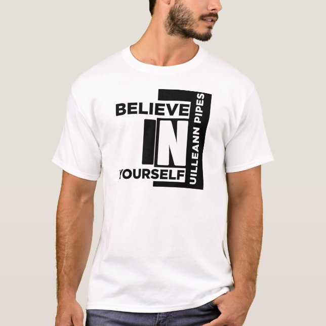 T-SHIRT UILLEANN-PIPES CROYEZ EN VOUS-MÊME DES DESIGNEMENT (Devant)