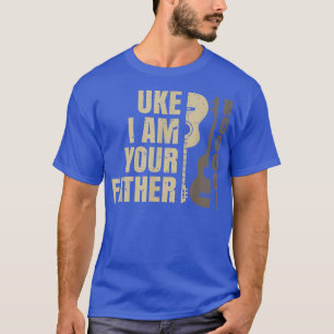 T-shirt Uke I Am Your Father Ukulele Guitar Music 3083