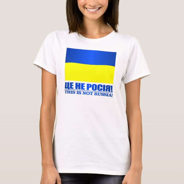T-shirt Ukraine (Ce N'Est Pas La Russie !) (Devant)