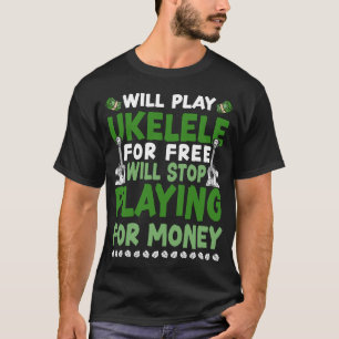 T-shirt Ukulele Jouera Ukulele Gratuitement Arrêtera