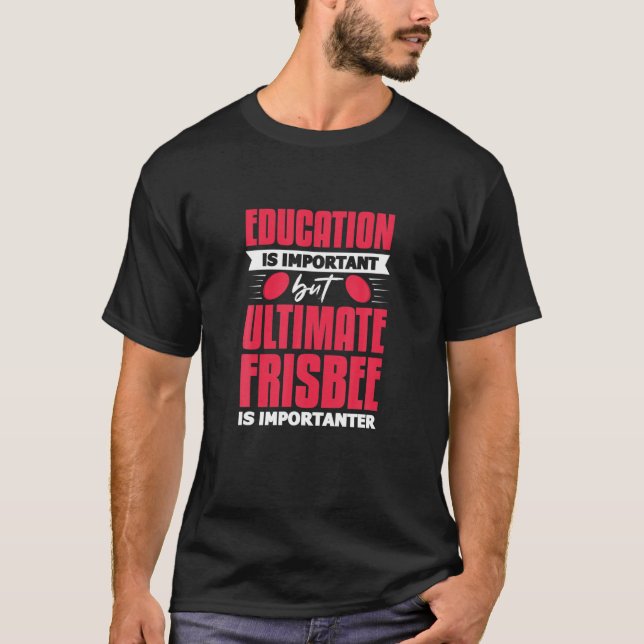 T-shirt Ultimate Frisbee Players L'éducation est important (Devant)