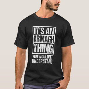 T-shirt Un Armagh que vous ne comprendriez pas Craigavon