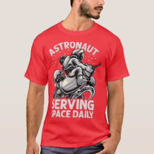 T-shirt Un astronaute sert de l'espace tous les jours - Dr