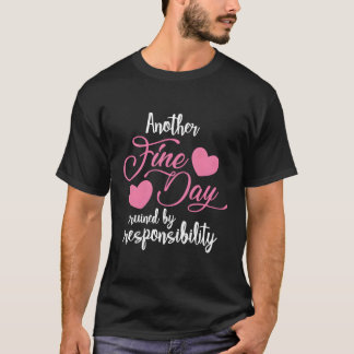 T-shirt Un Autre Beau Jour Gâché Par La Tête De Responsabi