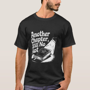 T-shirt Un autre chapitre toujours pas d'intriguel roman a