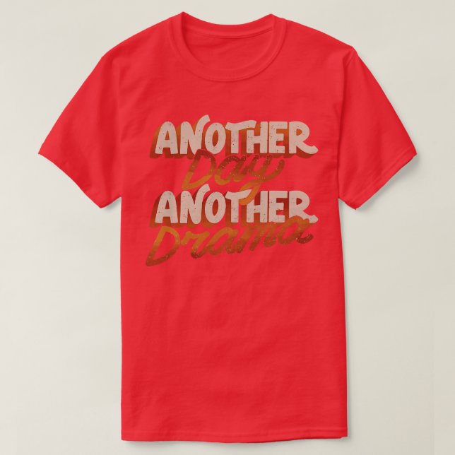 T-shirt Un autre jour Un autre drame par Tobe Fonseca (Design devant)