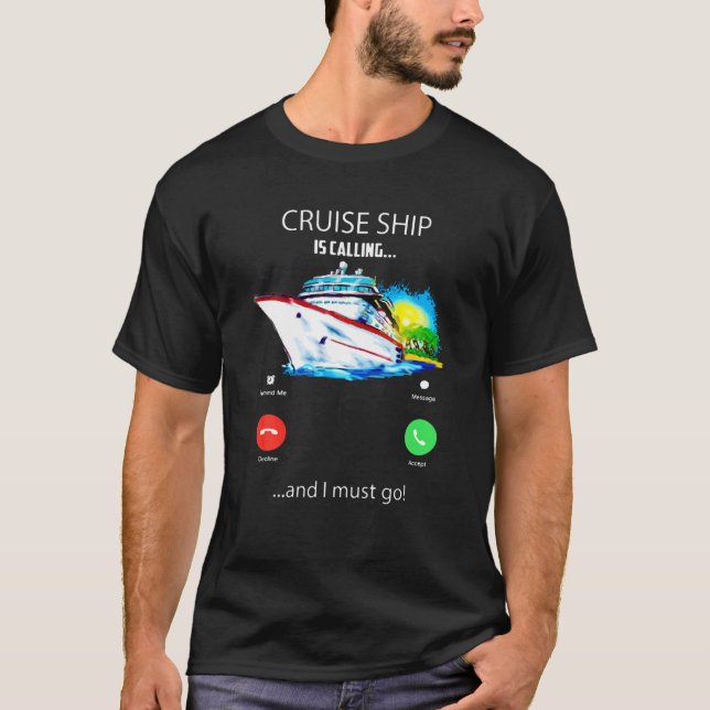 T-shirt Un Bateau De Croisière Appelle Et Je Dois Aller Ti (Devant)