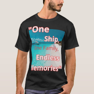 T-shirt "Un Bateau, une famille, des souvenirs sans fin"