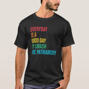 T-shirt Un Bon Jour Pour Ébranler Le Patriarcat La Justice
